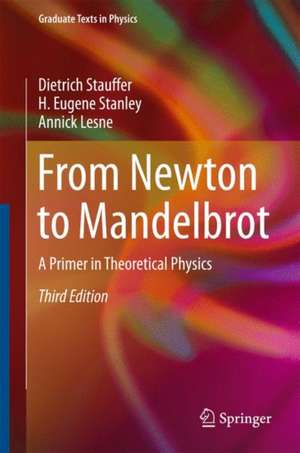 From Newton to Mandelbrot: A Primer in Theoretical Physics de Dietrich Stauffer