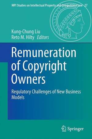 Remuneration of Copyright Owners: Regulatory Challenges of New Business Models de Kung-Chung Liu