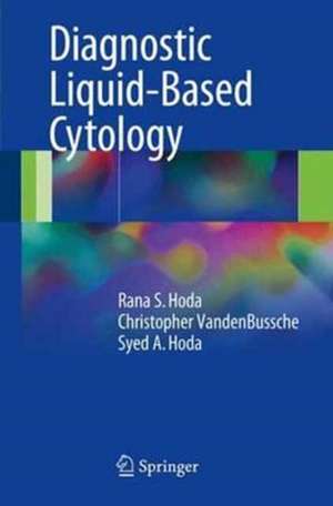 Diagnostic Liquid-Based Cytology de Rana S. Hoda