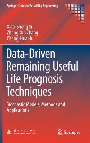 Data-Driven Remaining Useful Life Prognosis Techniques: Stochastic Models, Methods and Applications de Xiao-Sheng Si