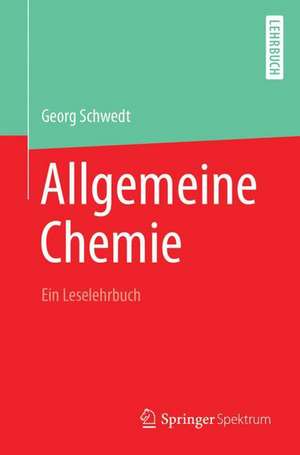 Allgemeine Chemie - ein Leselehrbuch de Georg Schwedt