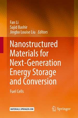 Nanostructured Materials for Next-Generation Energy Storage and Conversion: Fuel Cells de Fan Li