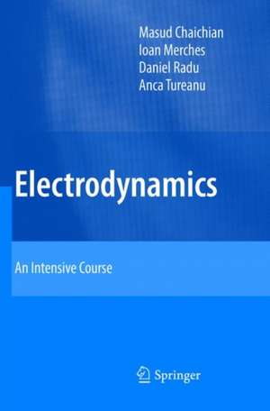 Electrodynamics: An Intensive Course de Masud Chaichian