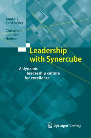 Leadership with Synercube: A dynamic leadership culture for excellence de Anatoly Zankovsky