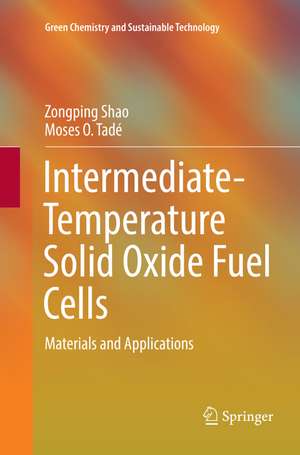 Intermediate-Temperature Solid Oxide Fuel Cells: Materials and Applications de Zongping Shao