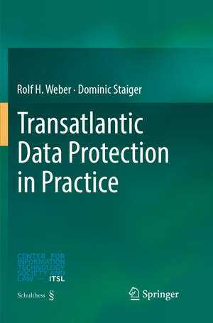 Transatlantic Data Protection in Practice de Rolf H. Weber
