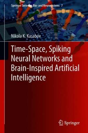 Time-Space, Spiking Neural Networks and Brain-Inspired Artificial Intelligence de Nikola K. Kasabov