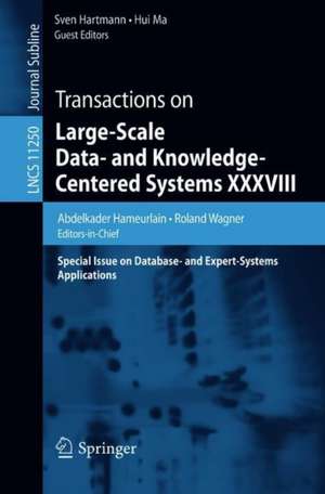 Transactions on Large-Scale Data- and Knowledge-Centered Systems XXXVIII: Special Issue on Database- and Expert-Systems Applications de Abdelkader Hameurlain