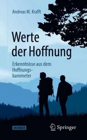 Werte der Hoffnung: Erkenntnisse aus dem Hoffnungsbarometer de Andreas M. Krafft