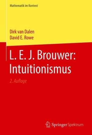 L. E. J. Brouwer: Intuitionismus de Dirk Van Dalen