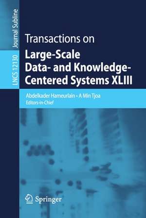 Transactions on Large-Scale Data- and Knowledge-Centered Systems XLIII de Abdelkader Hameurlain