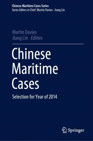 Chinese Maritime Cases: Selection for Year of 2014 de Martin Davies