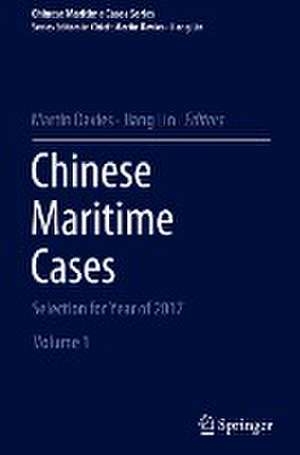 Chinese Maritime Cases: Selection for Year of 2017 de Martin Davies