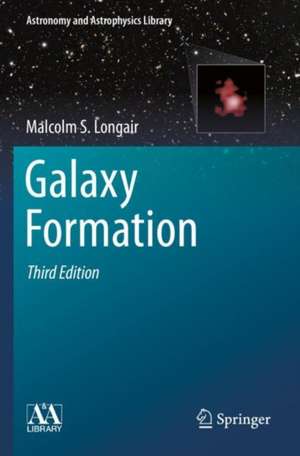 Galaxy Formation de Malcolm S. Longair