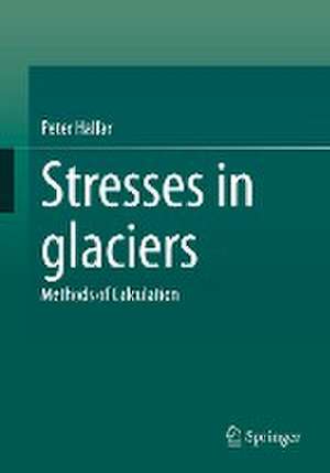 Stresses in glaciers: Methods of Calculation de Peter Halfar