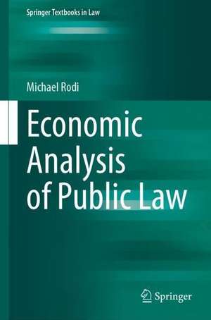 Economic Analysis of Public Law de Michael Rodi