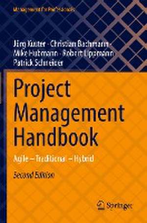 Project Management Handbook: Agile – Traditional – Hybrid de Jürg Kuster