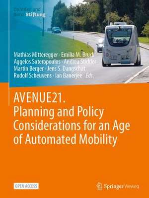 AVENUE21. Planning and Policy Considerations for an Age of Automated Mobility de Mathias Mitteregger