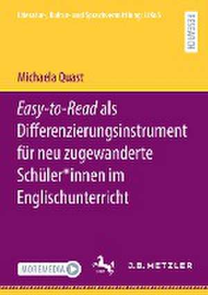 Easy-to-Read als Differenzierungsinstrument für neu zugewanderte Schüler*innen im Englischunterricht de Michaela Quast