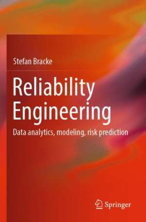 Reliability Engineering de Stefan Bracke