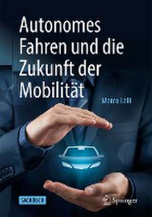 Autonomes Fahren und die Zukunft der Mobilität de Marco Lalli