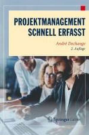 Projektmanagement – Schnell erfasst de André Dechange