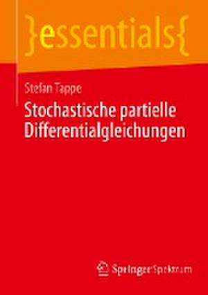 Stochastische partielle Differentialgleichungen de Stefan Tappe