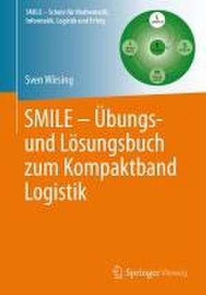 SMILE - Übungs- und Lösungsbuch zum Kompaktband Logistik de Sven Wirsing