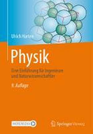 Physik: Eine Einführung für Ingenieure und Naturwissenschaftler de Ulrich Harten