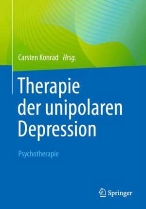 Therapie der unipolaren Depression - Psychotherapie de Carsten Konrad