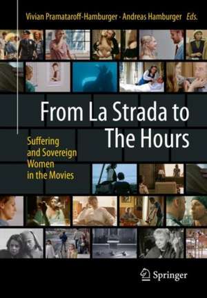 From La Strada to The Hours: Suffering and Sovereign Women in the Movies de Vivian Pramataroff-Hamburger