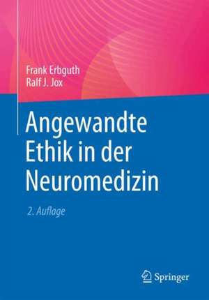 Angewandte Ethik in der Neuromedizin de Frank Erbguth