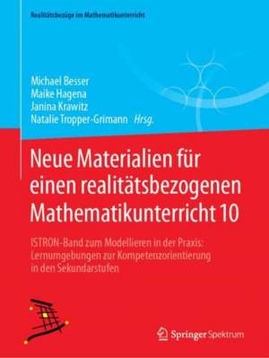 Neue Materialien für einen realitätsbezogenen Mathematikunterricht 10 de Michael Besser