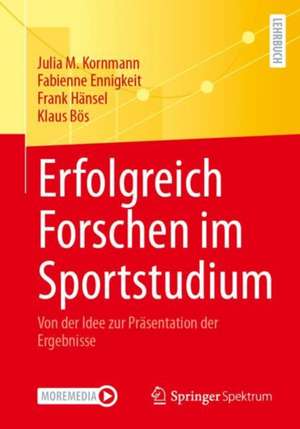 Erfolgreich Forschen im Sportstudium de Julia M. Kornmann