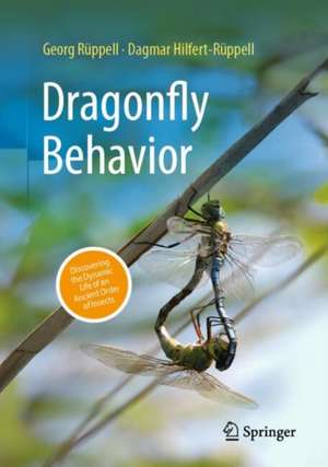 Dragonfly Behavior de Georg Rüppell