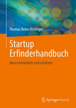Startup Erfinderhandbuch de Thomas Heinz Meitinger