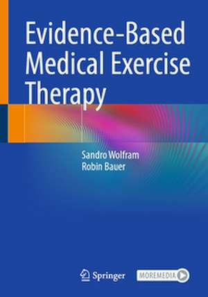 Evidence-Based Medical Exercise Therapy de Robin Bauer
