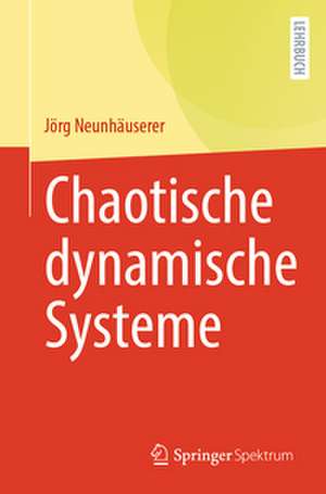 Chaotische dynamische Systeme de Jörg Neunhäuserer