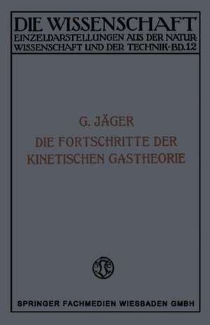 Die Fortschritte der Kinetischen Gastheorie de Gustav Jäger