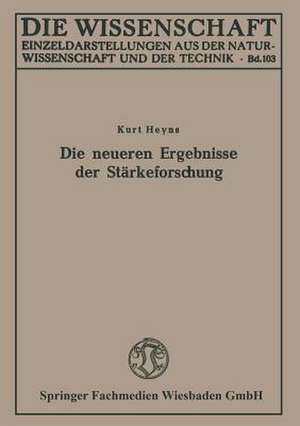 Die neueren Ergebnisse der Stärkeforschung de Kurt Heyns