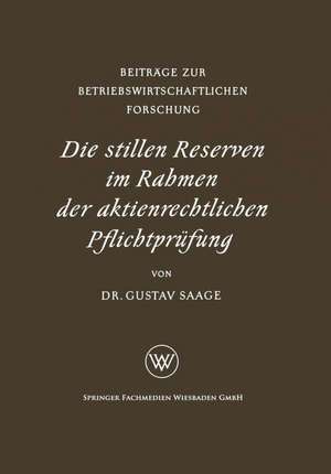 Die stillen Reserven im Rahmen der aktienrechtlichen Pflichtprüfung de Gustav Saage