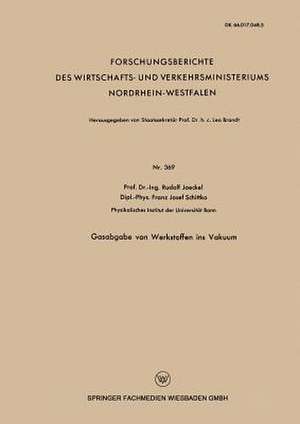 Gasabgabe von Werkstoffen ins Vakuum de Rudolf Jaeckel