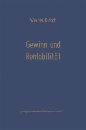 Gewinn und Rentabilität de Werner Kirsch