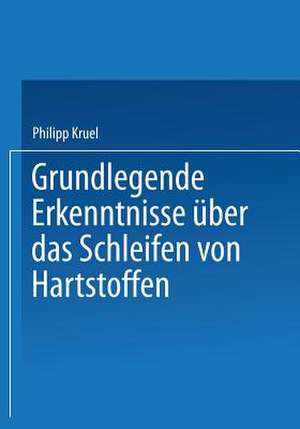 Grundlegende Erkenntnisse über das Schleifen von Hartstoffen de Philipp Kruel