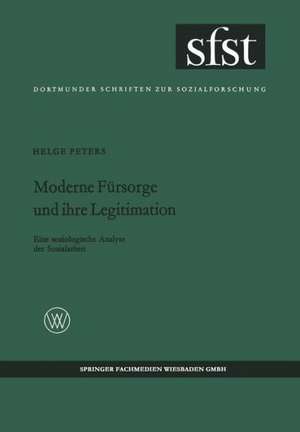 Moderne Fürsorge und ihre Legitimation: Eine soziologische Analyse der Sozialarbeit de Helge Peters