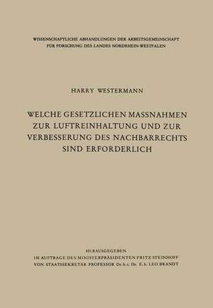 Welche gesetzlichen Maßnahmen zur Luftreinhaltung und zur Verbesserung des Nachbarrechts sind erforderlich? de Harry Westermann