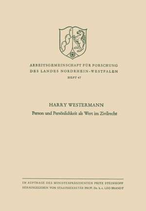 Person und Persönlichkeit als Wert im Zivilrecht de Harry Westermann