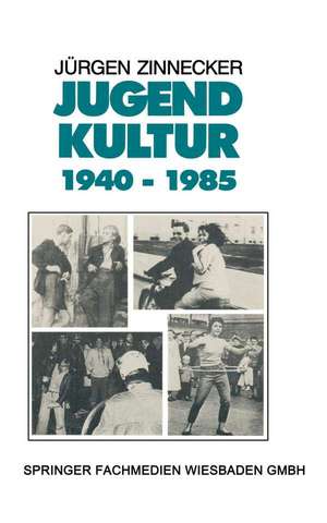 Jugendkultur 1940 – 1985 de Jürgen Zinnecker