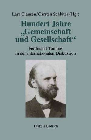 Hundert Jahre „Gemeinschaft und Gesellschaft“: Ferdinand Tönnies in der internationalen Diskussion de Lars Clausen