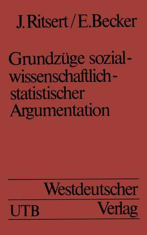 Grundzüge sozialwissenschaftlich-statistischer Argumentation: Eine Einführung in statistische Methoden de Jürgen Ritsert